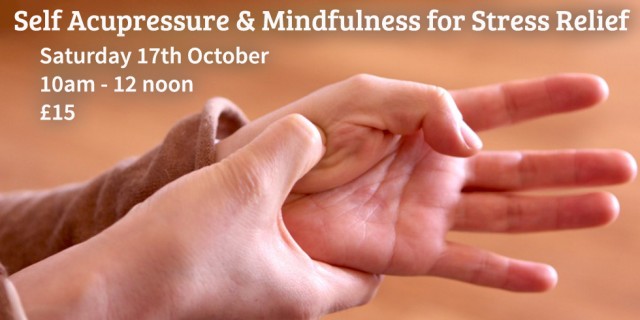 Self Acupressure & Mindfulness for Stress Relief
